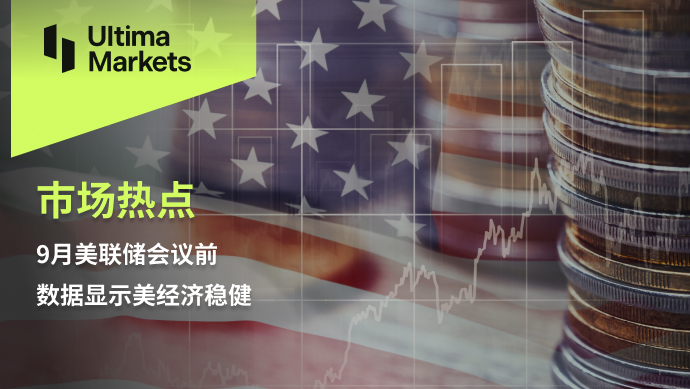 Ultima Markets: 【 Market hotspots 】9Before the Federal Reserve meeting this month Data display by Meijing...936 / author:Ultima_Markets / PostsID:1725911